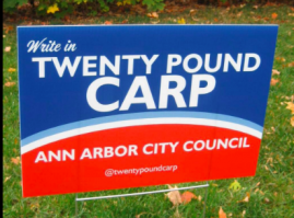 In Ann Arbor stehen etliche Schilder, die für die Wahl des Karpfen werben. Foto: Twitter